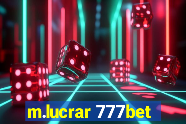 m.lucrar 777bet